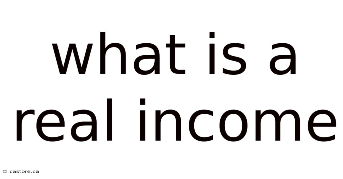What Is A Real Income