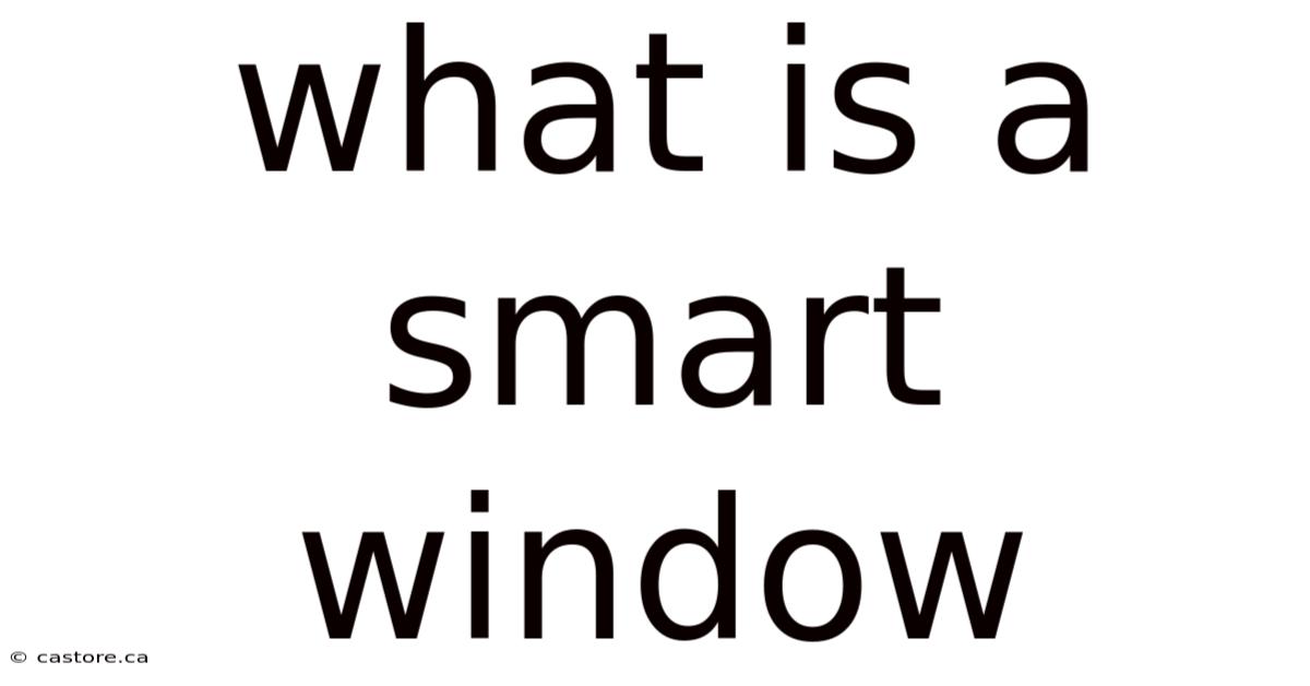 What Is A Smart Window