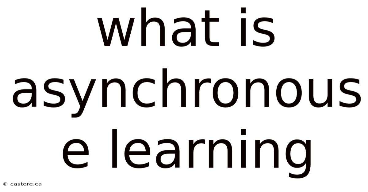What Is Asynchronous E Learning