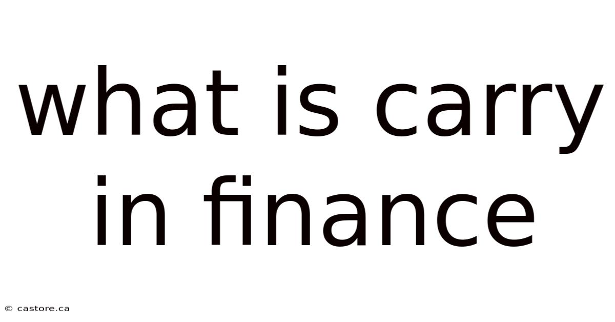 What Is Carry In Finance