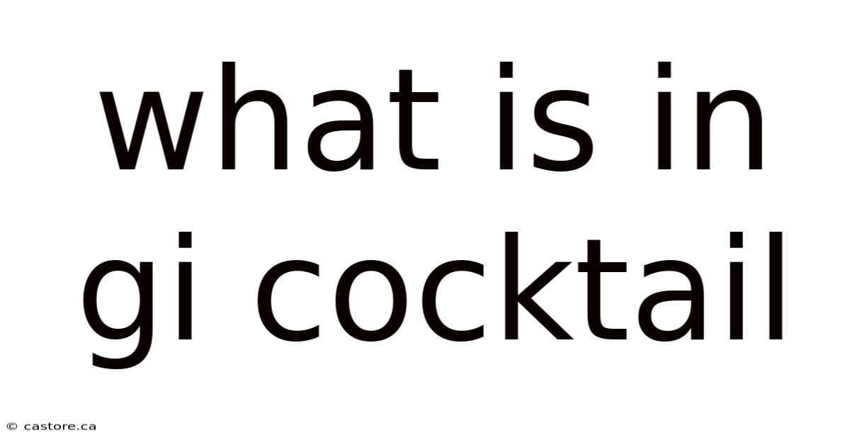 What Is In Gi Cocktail