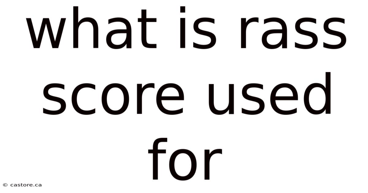 What Is Rass Score Used For
