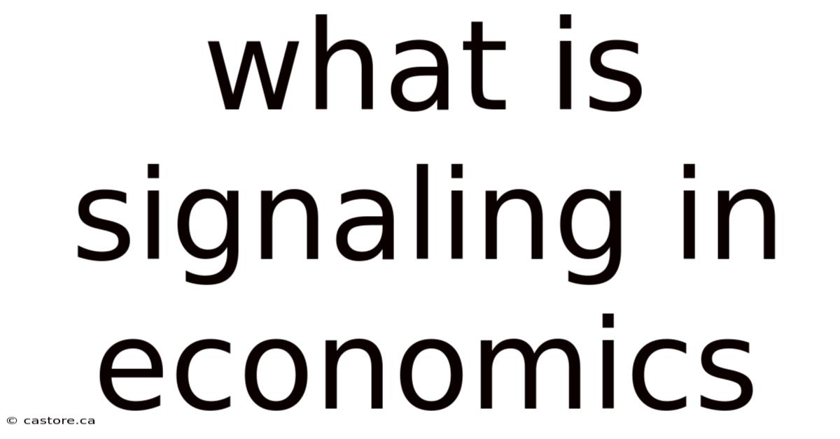 What Is Signaling In Economics