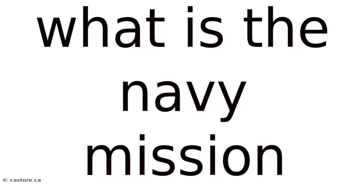 What Is The Navy Mission