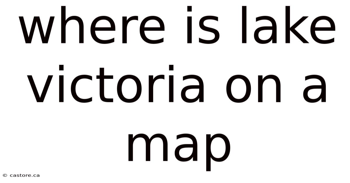 Where Is Lake Victoria On A Map