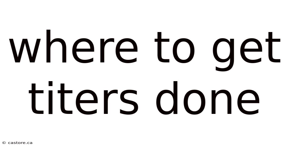 Where To Get Titers Done