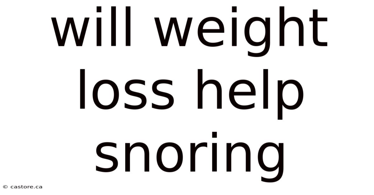 Will Weight Loss Help Snoring