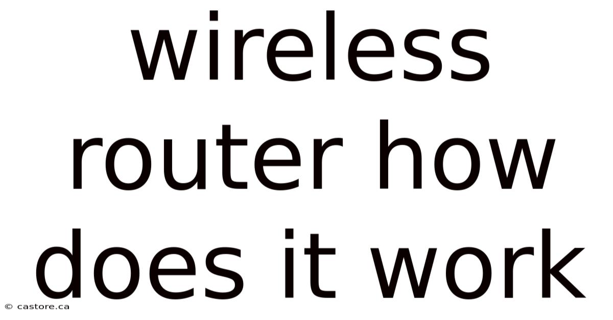 Wireless Router How Does It Work
