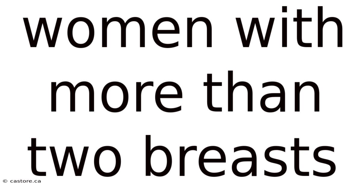 Women With More Than Two Breasts